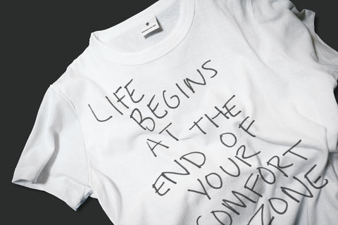 Life begins at the end of your comfort zone - Suicide Prevention Clothing
